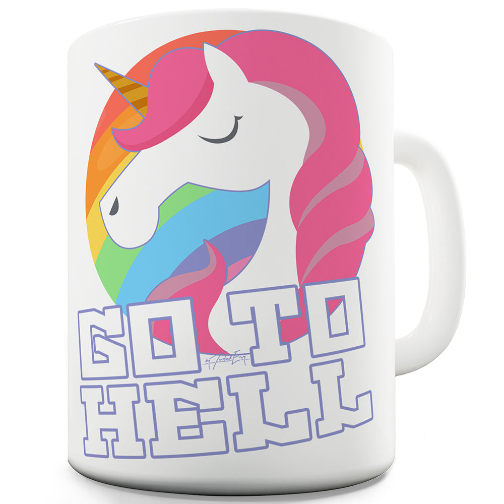 Go To Hell Unicorn Ceramic Funny Mug