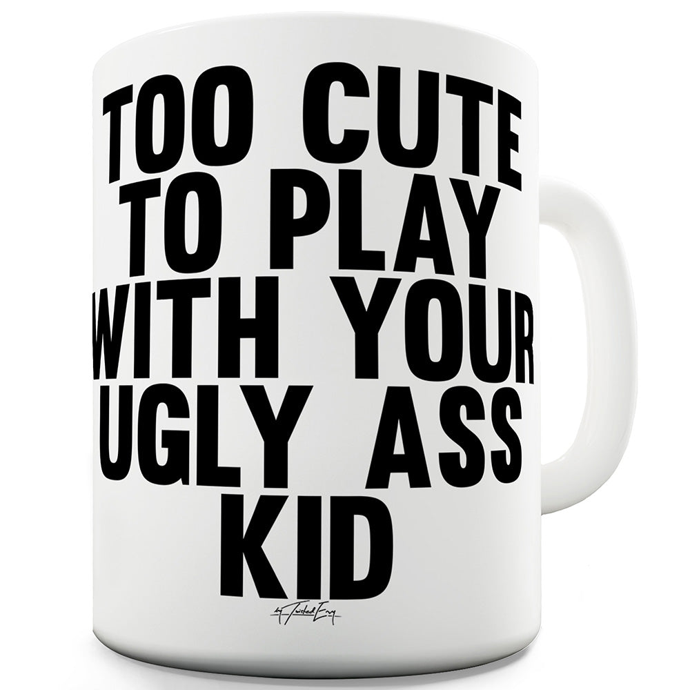 Too Cute To Play Funny Mugs For Dad
