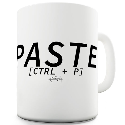 Paste CTRL + P Funny Coffee Mug