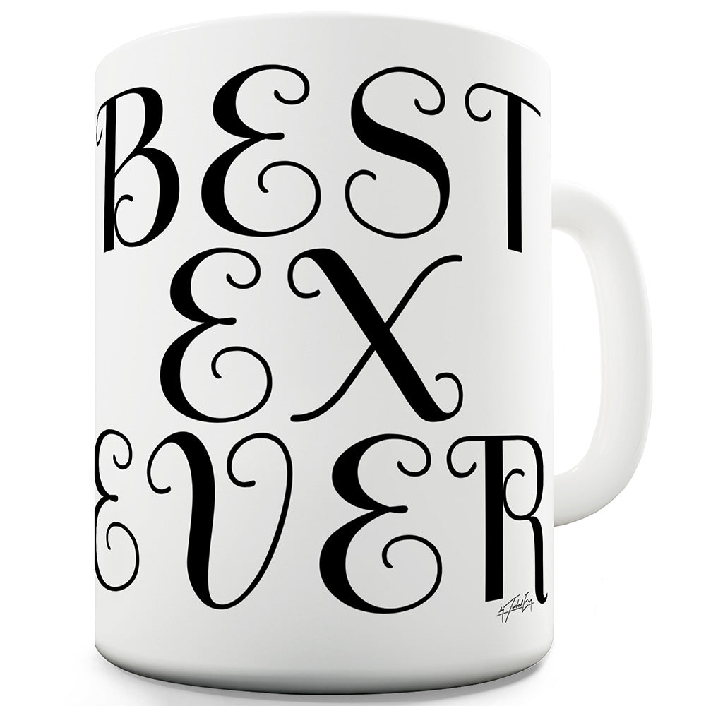 Best Ex Ever Funny Mugs For Coworkers