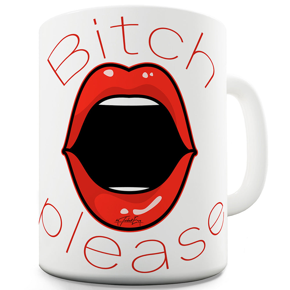 B-tch Please Funny Mugs For Men