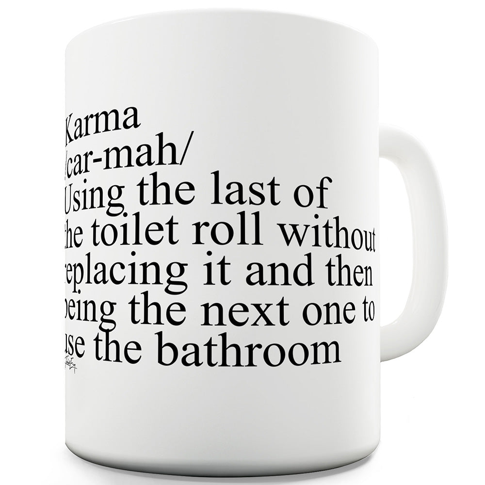 Karma Description Funny Coffee Mug