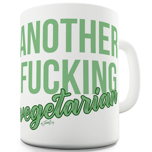 Another F-cking Vegetarian Funny Mugs For Dad