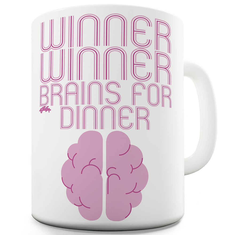 Winner Winner Brains For Dinner Funny Mugs For Work