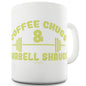 Coffee Chugs And Barbell Shrugs Funny Mugs For Dad