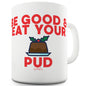 Eat Your Christmas Pud Funny Mugs For Coworkers