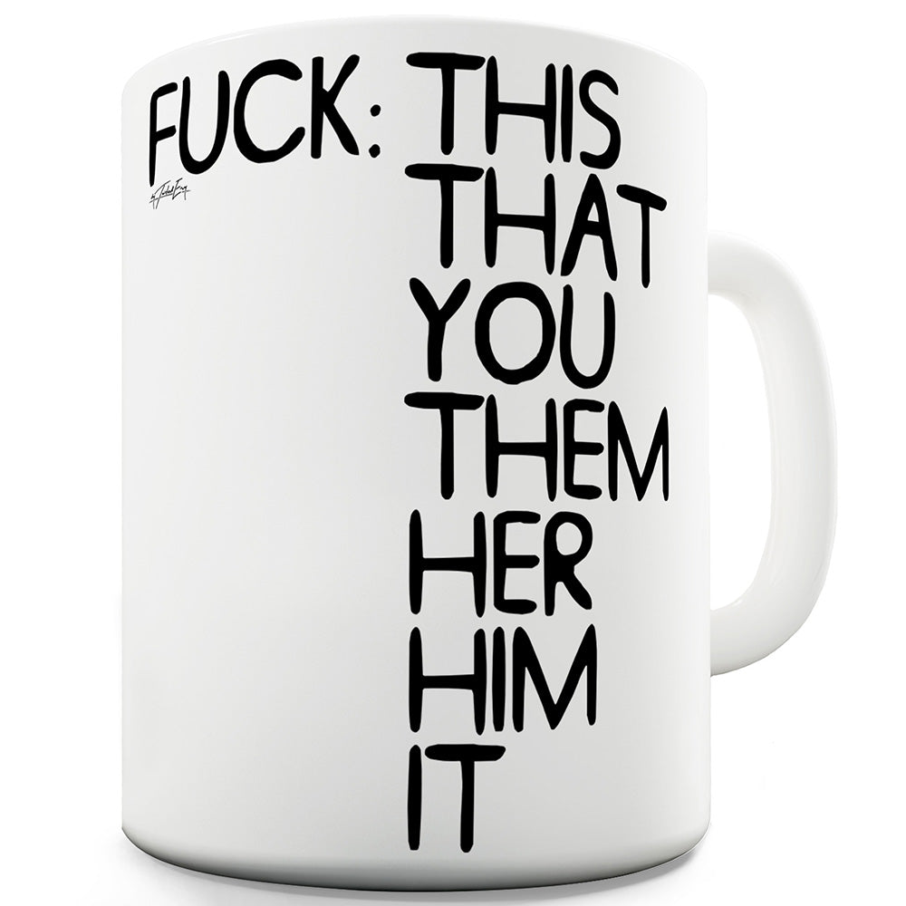 F-ck Everything Funny Novelty Mug Cup