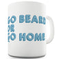 Go Beard Or Go Home Funny Coffee Mug