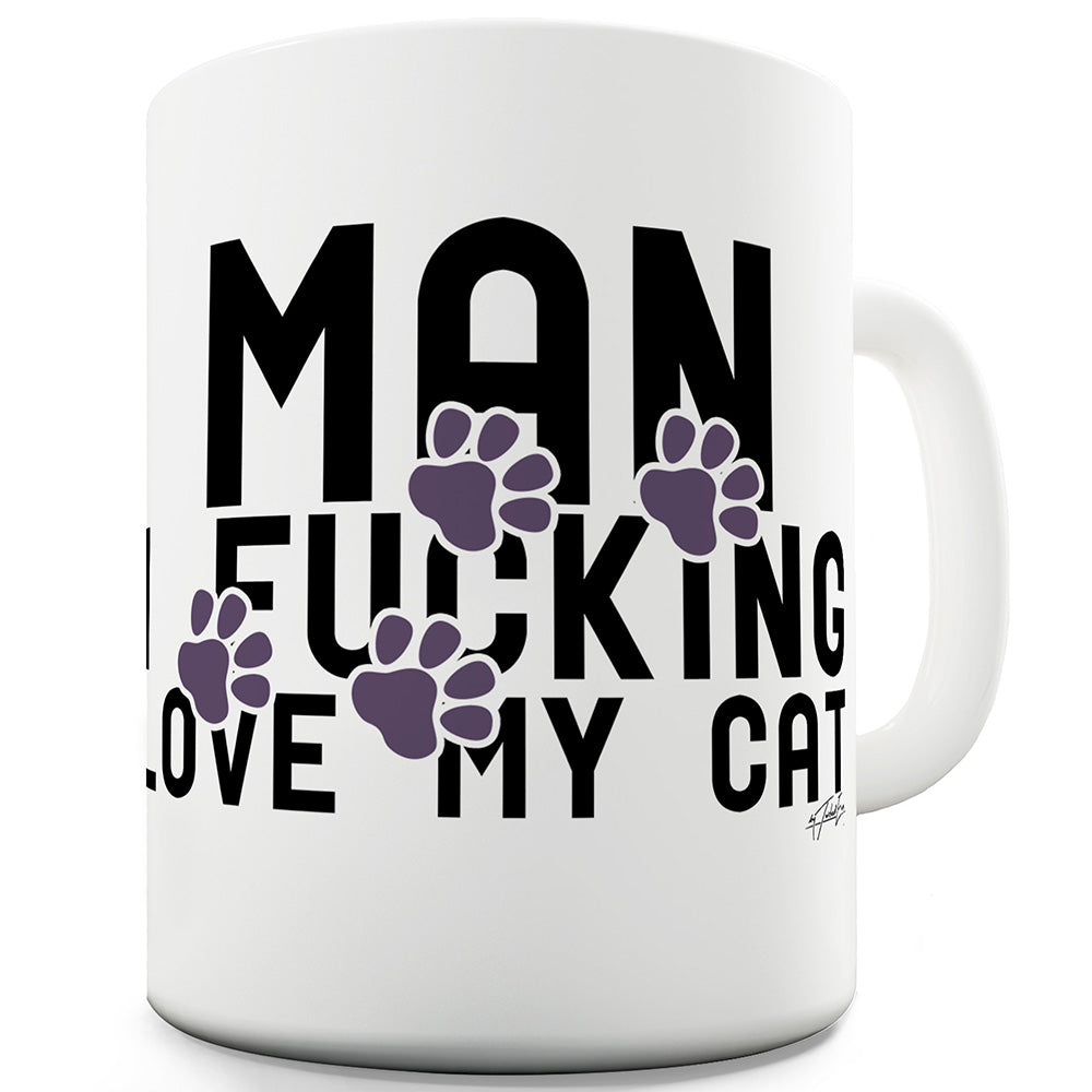 I F-cking Love My Cat Funny Coffee Mug