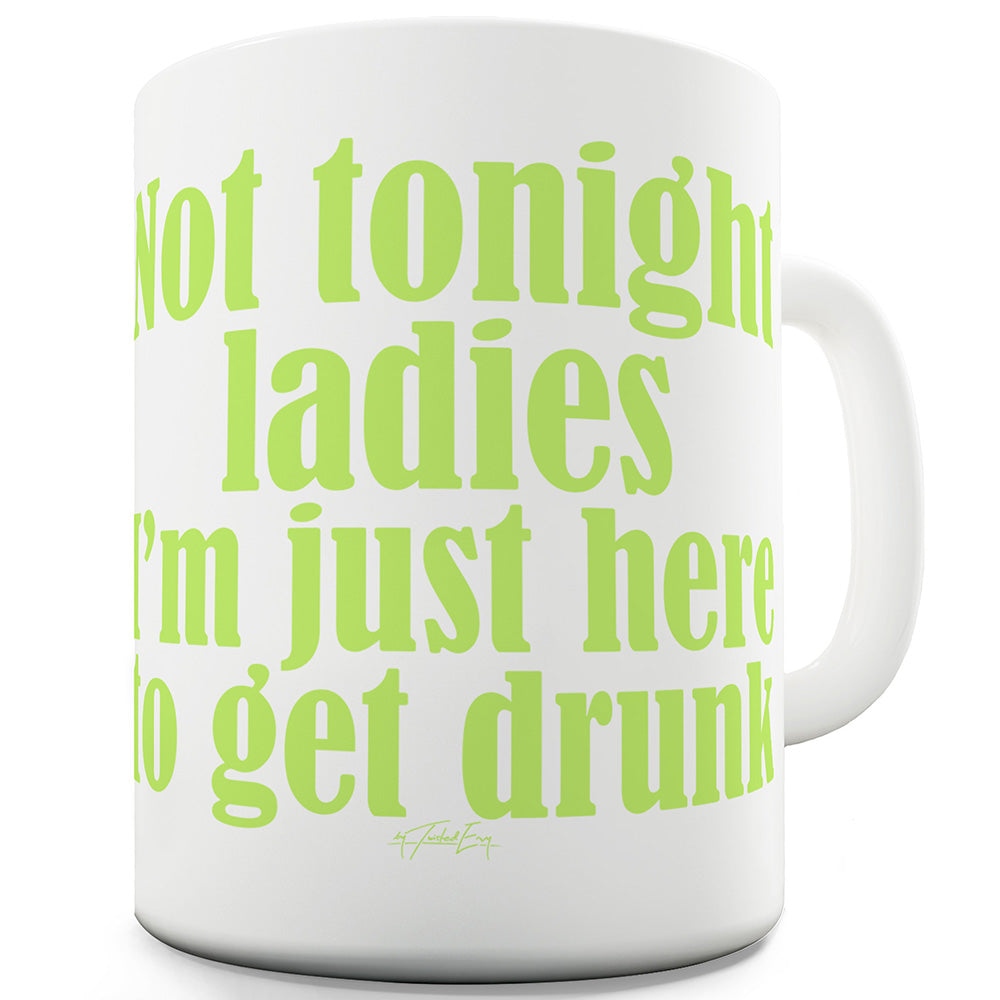 Not Tonight Ladies Funny Coffee Mug