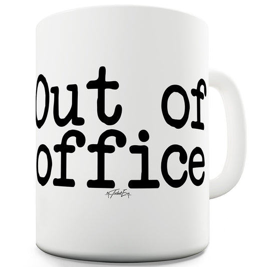 Out Of Office Ceramic Novelty Gift Mug