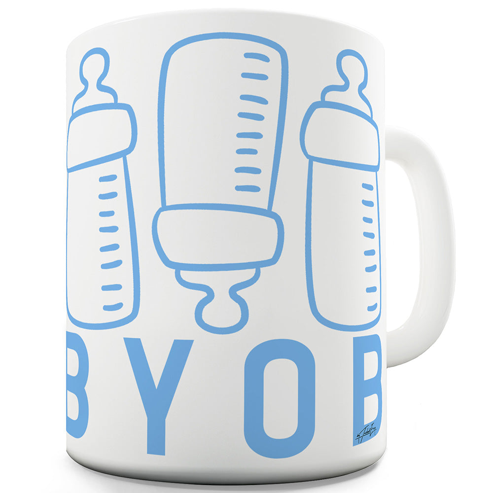 Bring Your Own Bottle BYOB Funny Mugs For Work