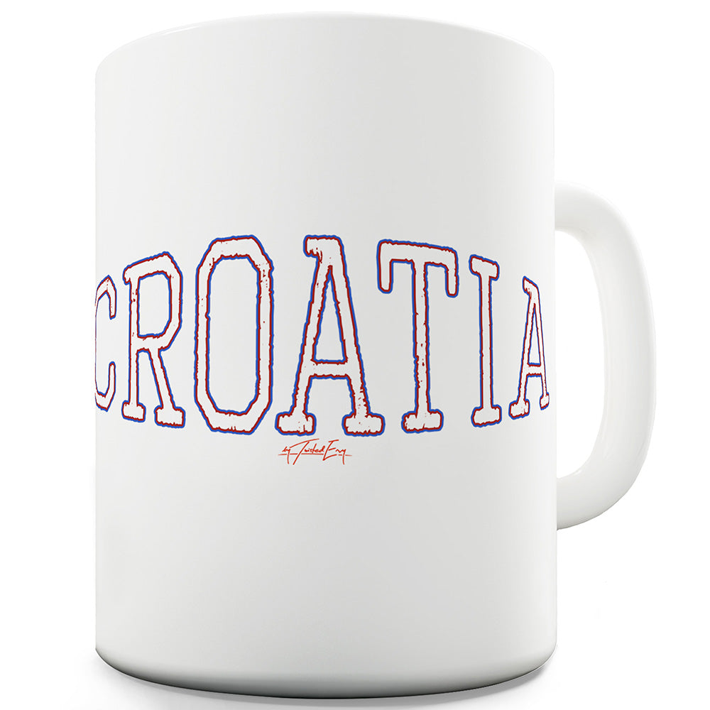 Croatia College Grunge Ceramic Mug Slogan Funny Cup