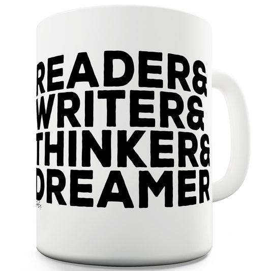 Reader Writer Thinker Dreamer Ceramic Funny Mug