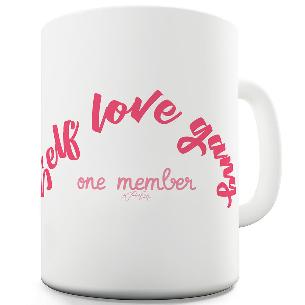 Self Love Gang Mug - Unique Coffee Mug, Coffee Cup