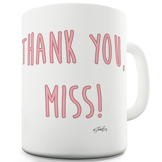 Thank You Miss Ceramic Mug