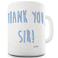 Thank You Sir Ceramic Novelty Mug