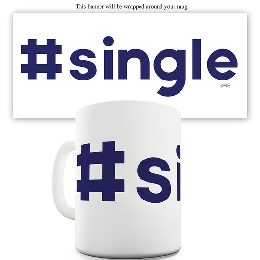 Hashtag Single Funny Office Secret Santa Mug