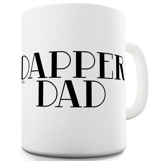 Dapper Dad Funny Mugs For Work