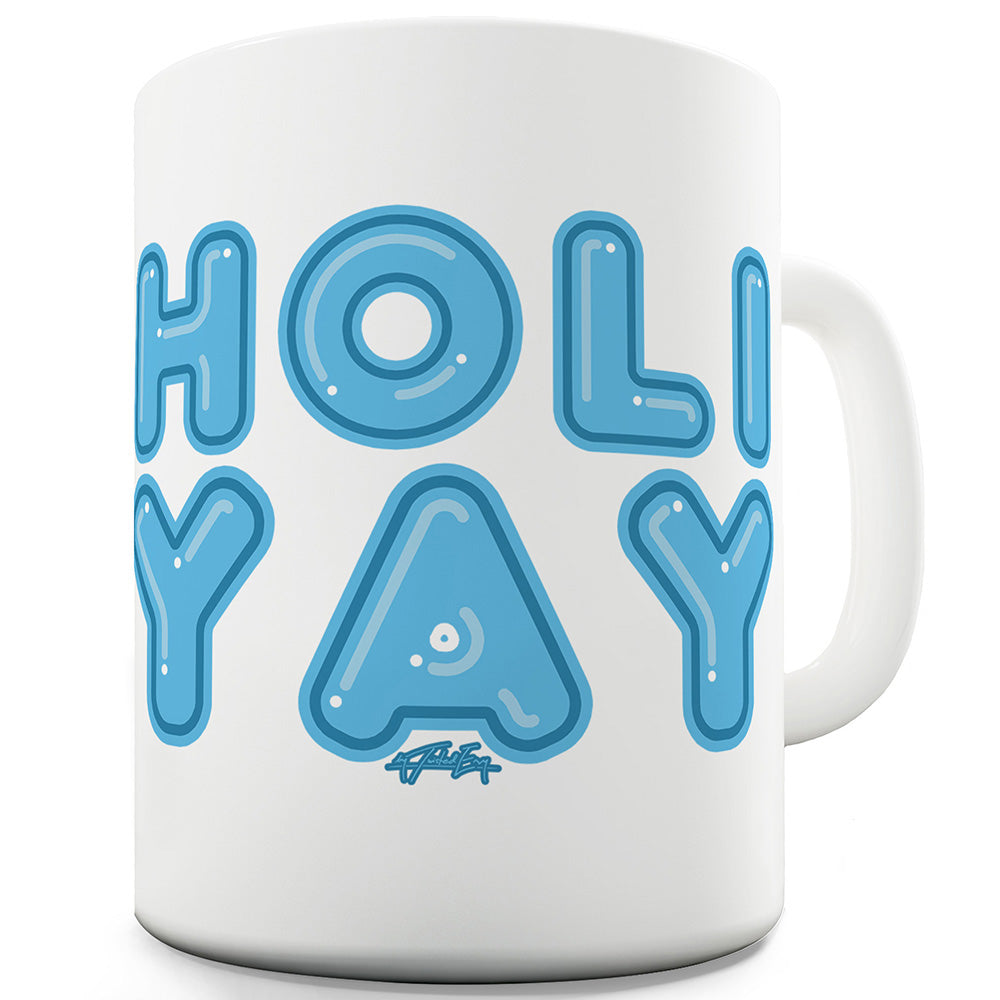 Holiyay Holiday Funny Mugs For Friends