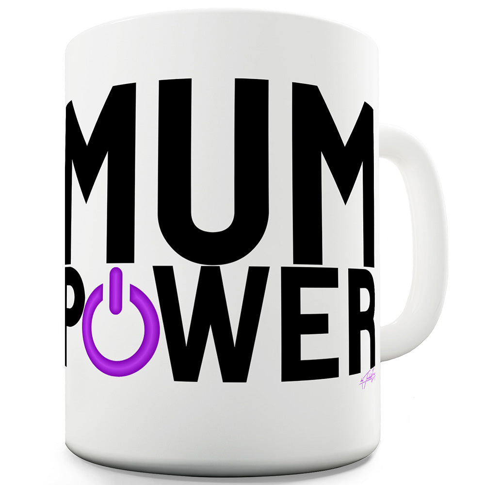 Mum Power Funny Mug