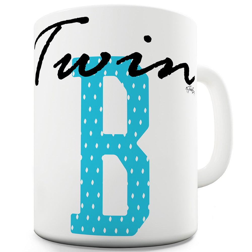 Twin B Ceramic Funny Mug