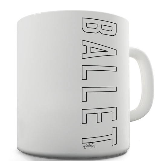 Ballet Side Print Funny Coffee Mug