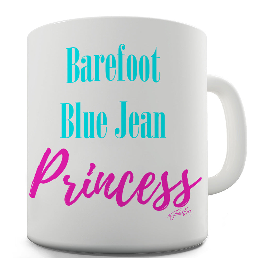 Barefoot Blue Jean Princess Funny Office Secret Santa Mug