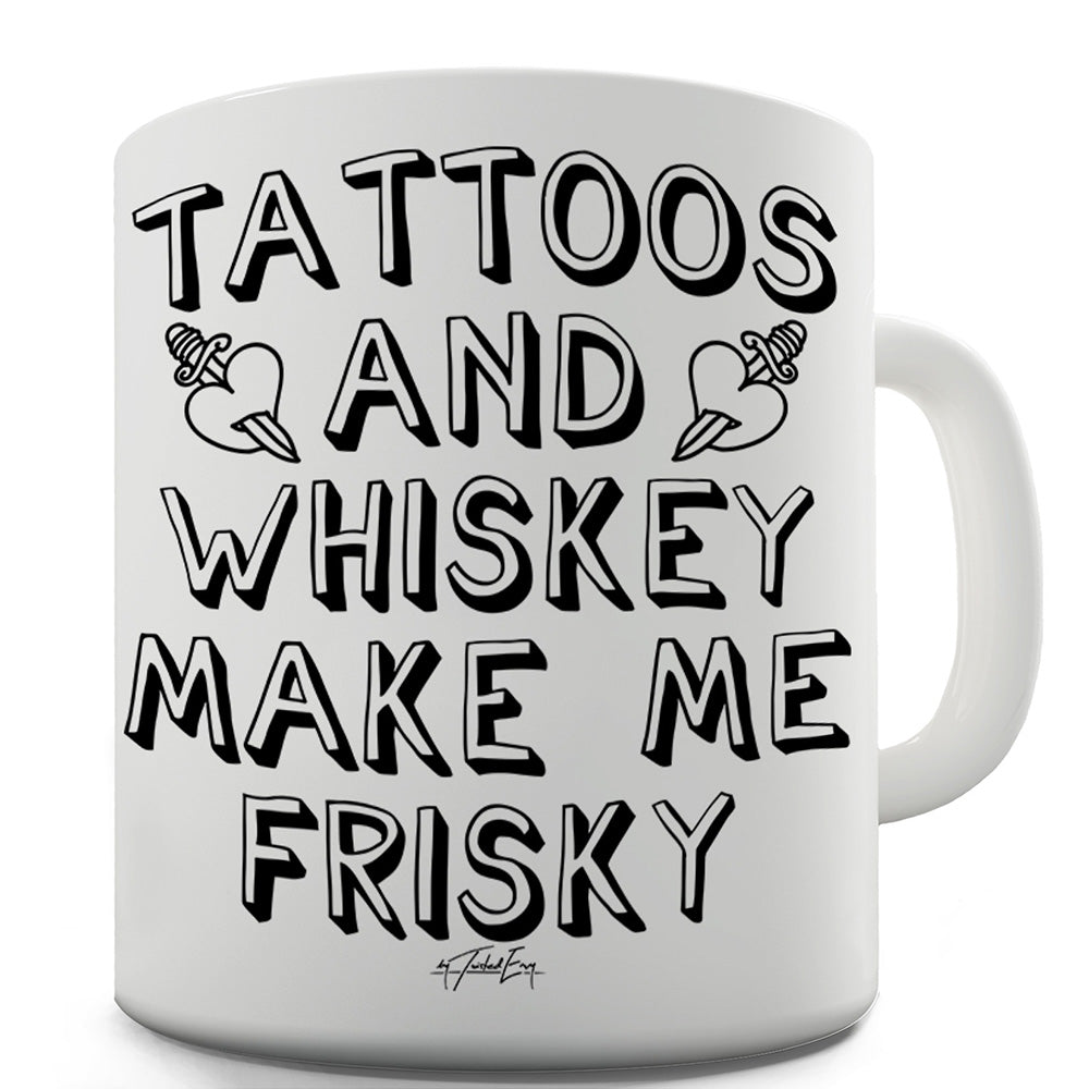 Tattoos And Whiskey Ceramic Mug