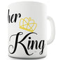 Her King Crown Ceramic Funny Mug