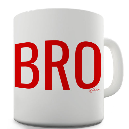 Bro Brother Funny Mugs For Dad