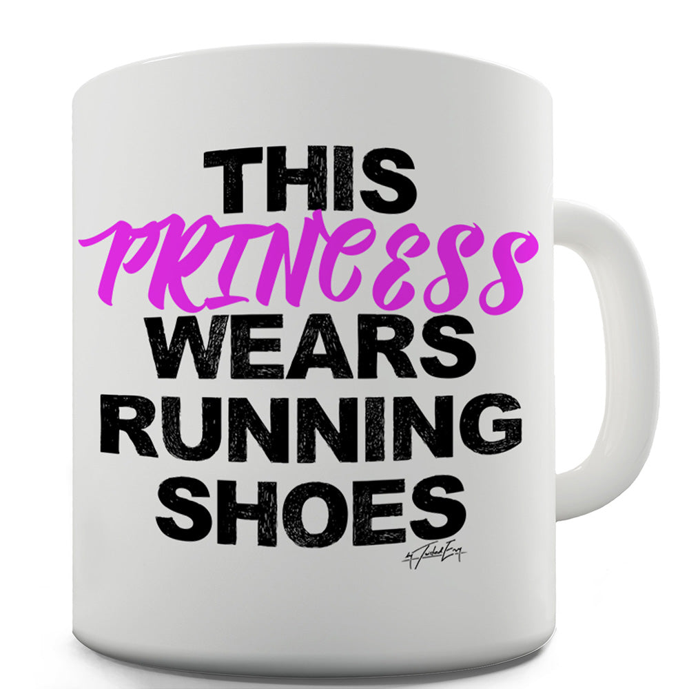 This Princess Wears Running Shoes Mug - Unique Coffee Mug, Coffee Cup