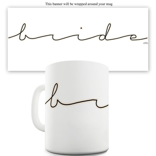 Bride Handwriting Funny Mugs For Coworkers