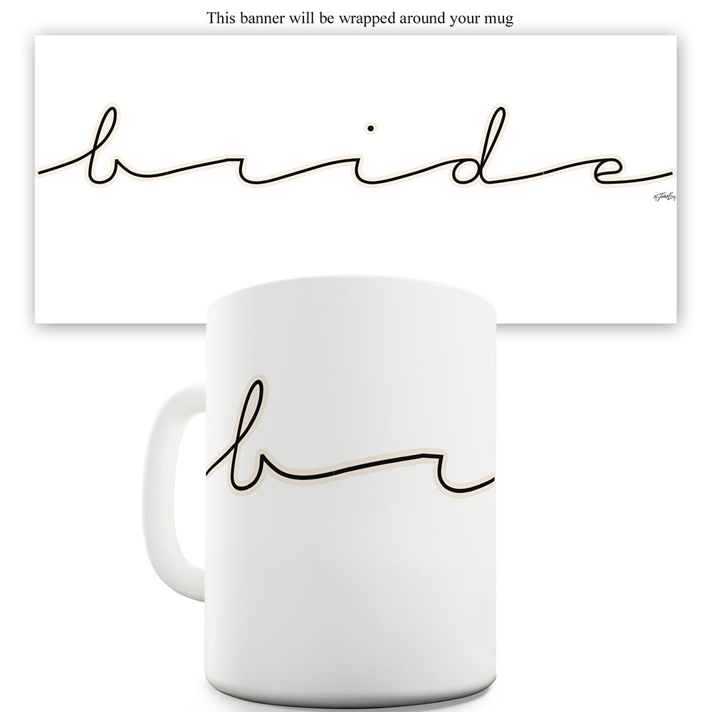 Bride Handwriting Funny Mugs For Coworkers