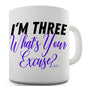 What's Your Excuse Personalised Funny Mugs For Men Rude