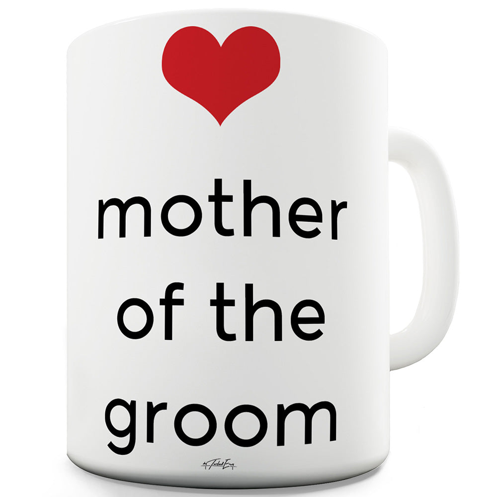 Mother Of The Groom Heart Ceramic Mug