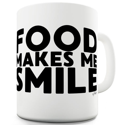 Food Makes Me Smile Ceramic Novelty Gift Mug