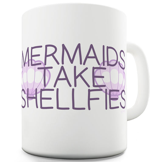 Mermaids Take Shellfies Ceramic Novelty Mug