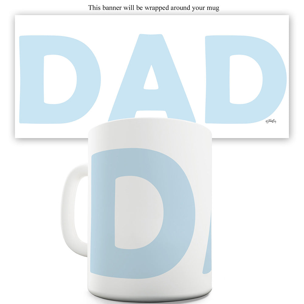 Dad Blue Bold Funny Coffee Mug