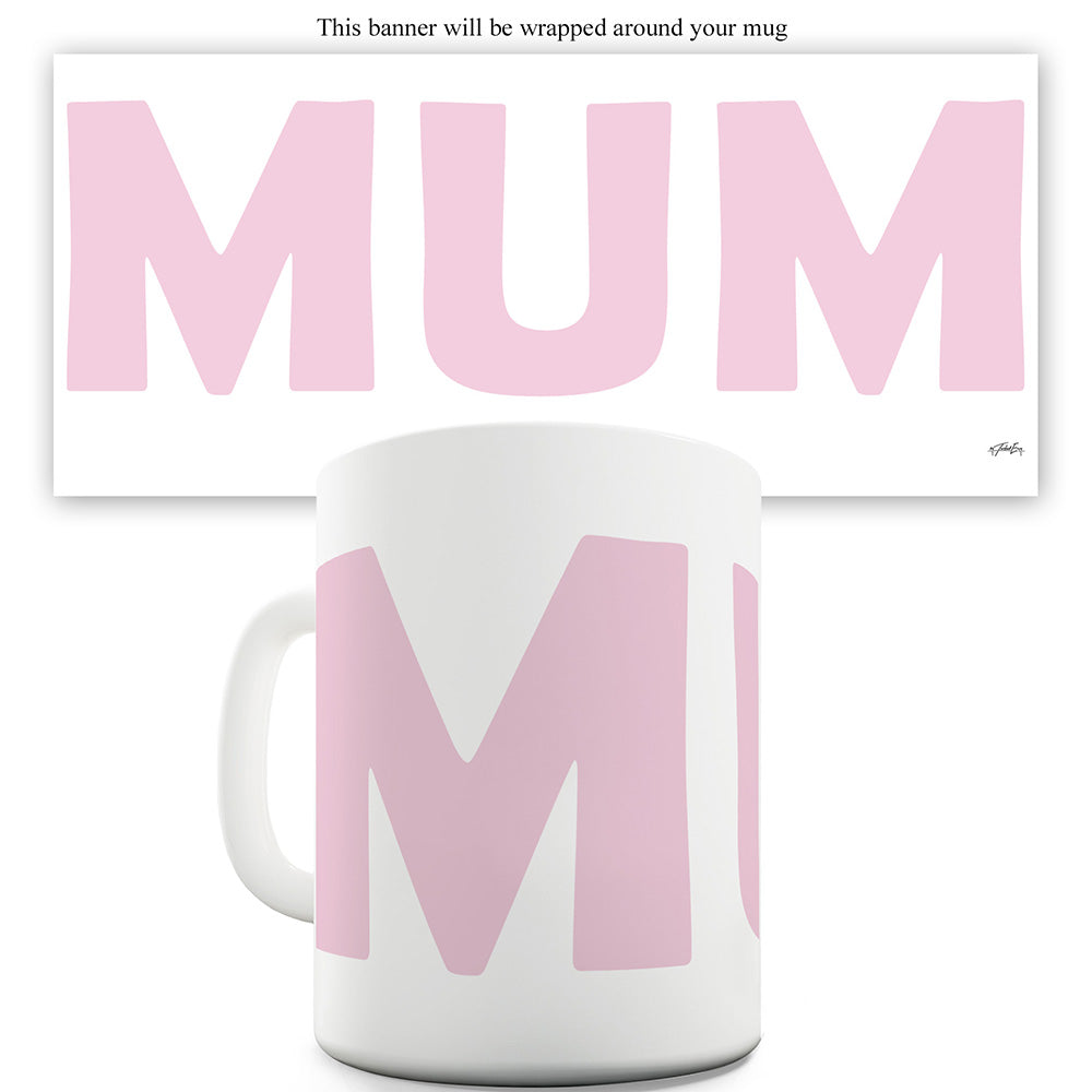 Mum Pink Bold Funny Mugs For Coworkers