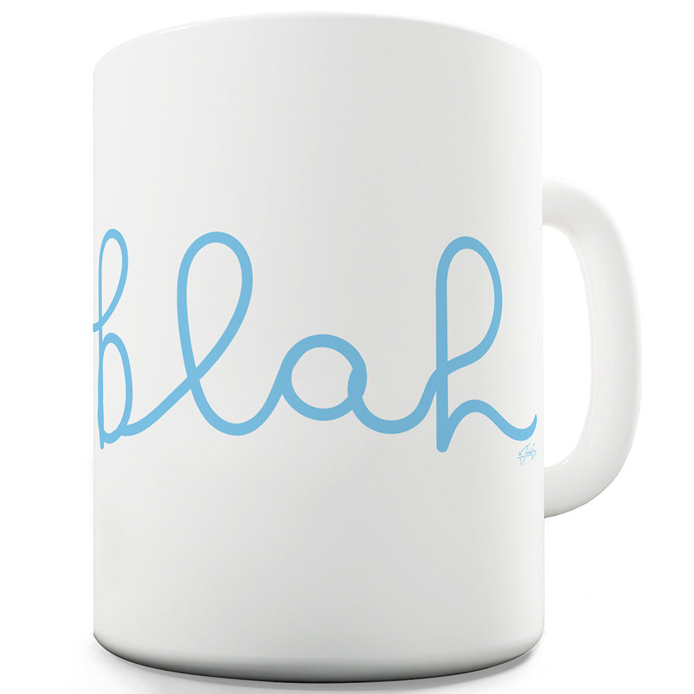 Blah Blue Funny Novelty Mug Cup