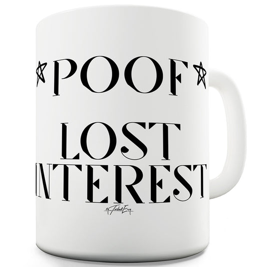 Lost Interest Funny Mugs For Women