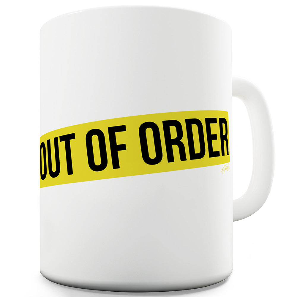 Out Of Order Ceramic Mug