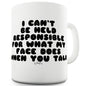 I Can't Be Responsible When You Talk Funny Office Secret Santa Mug