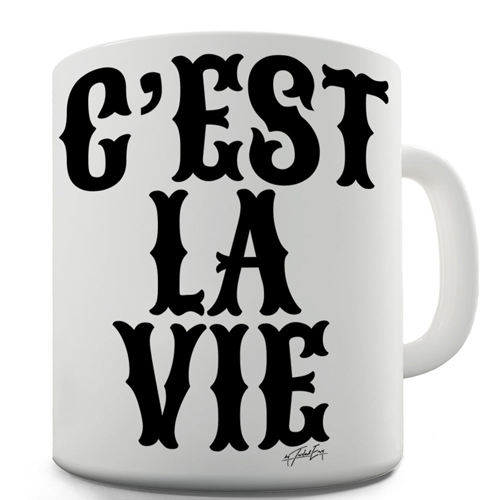 C'est La Vie Funny Mugs For Dad