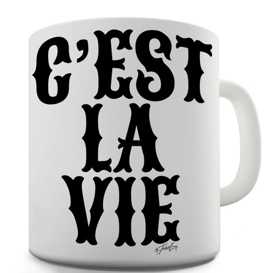 C'est La Vie Funny Mugs For Dad