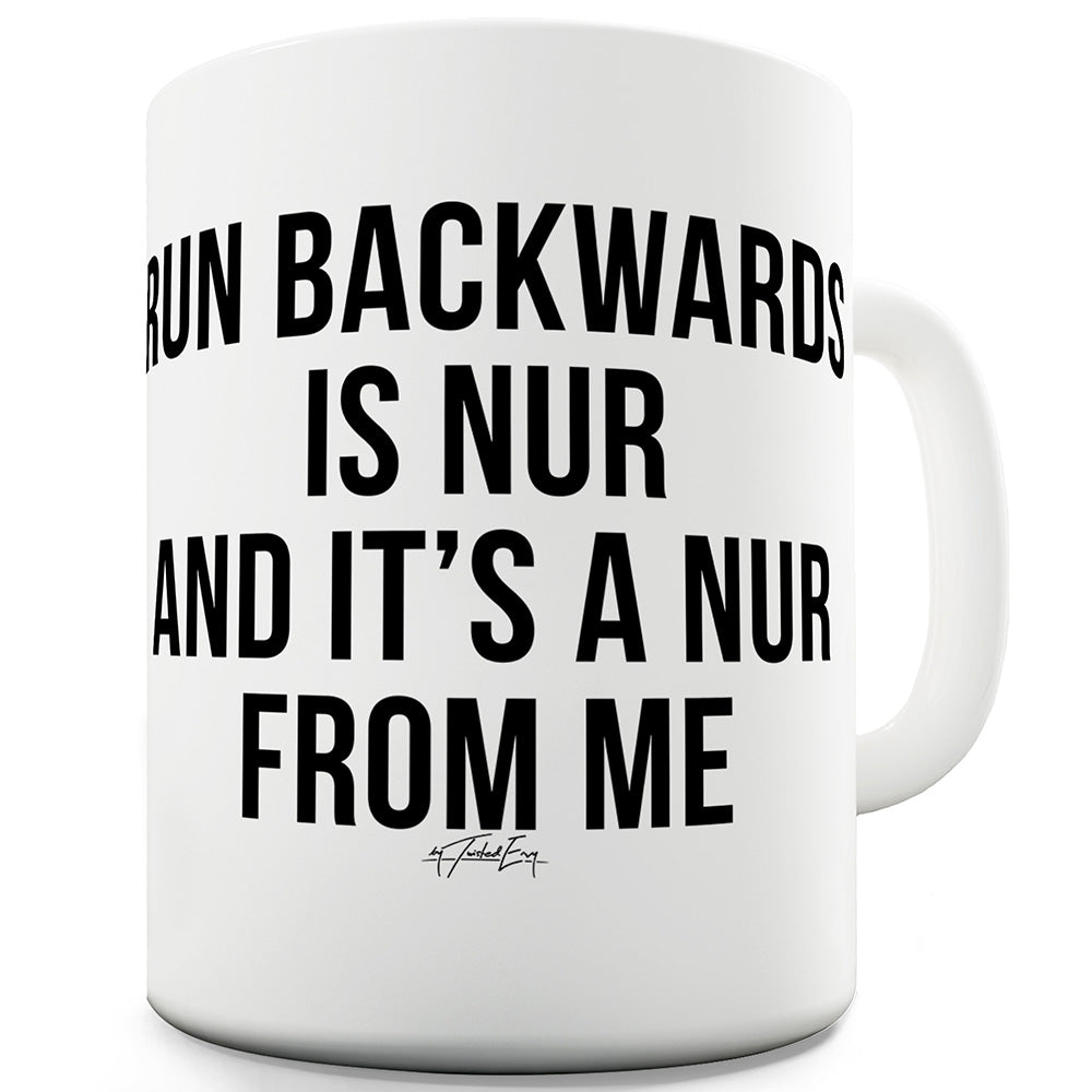 Run Backwards Is Nur Funny Mugs For Dad