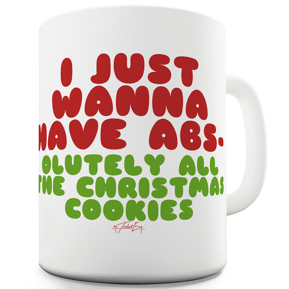Absolutely All The Christmas Cookies Ceramic Mug Slogan Funny Cup