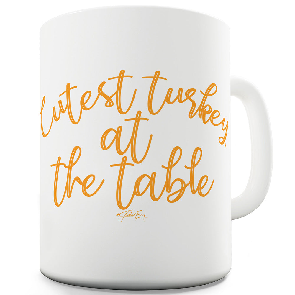 Cutest Turkey At The Table Mug - Unique Coffee Mug, Coffee Cup