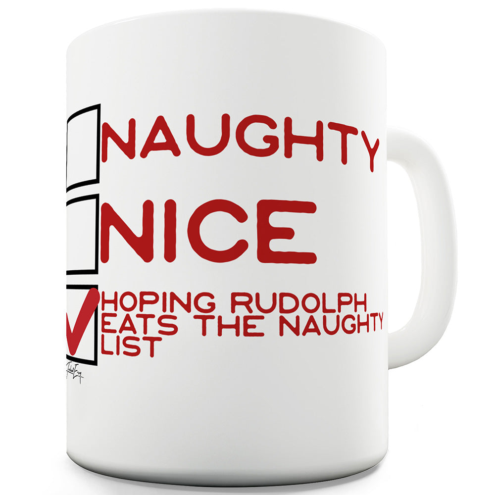 Hoping Rudolph Eats The Naughty List Ceramic Funny Mug